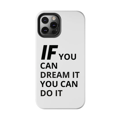 Iron Fit Tough Phone Case – IF You Can Dream It, You Can Do It