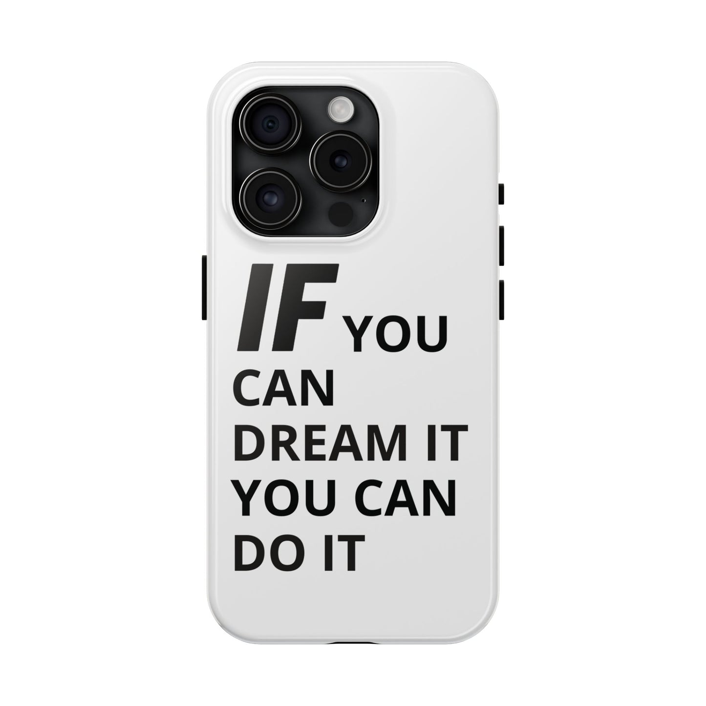Iron Fit Tough Phone Case – IF You Can Dream It, You Can Do It