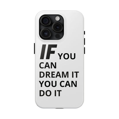 Iron Fit Tough Phone Case – IF You Can Dream It, You Can Do It