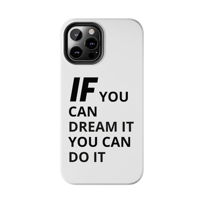 Iron Fit Tough Phone Case – IF You Can Dream It, You Can Do It