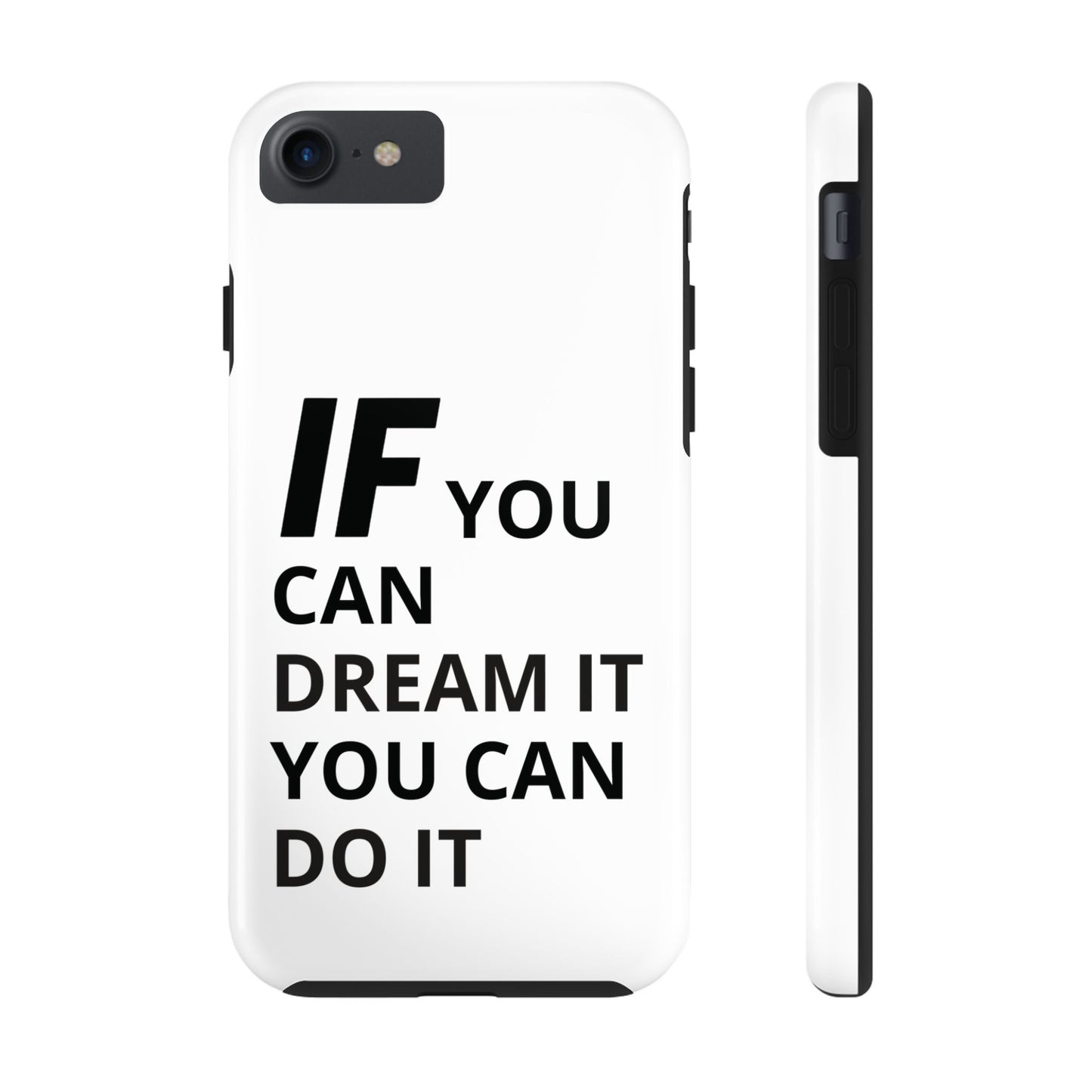 Iron Fit Tough Phone Case – IF You Can Dream It, You Can Do It
