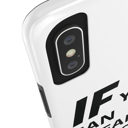 Iron Fit Tough Phone Case – IF You Can Dream It, You Can Do It