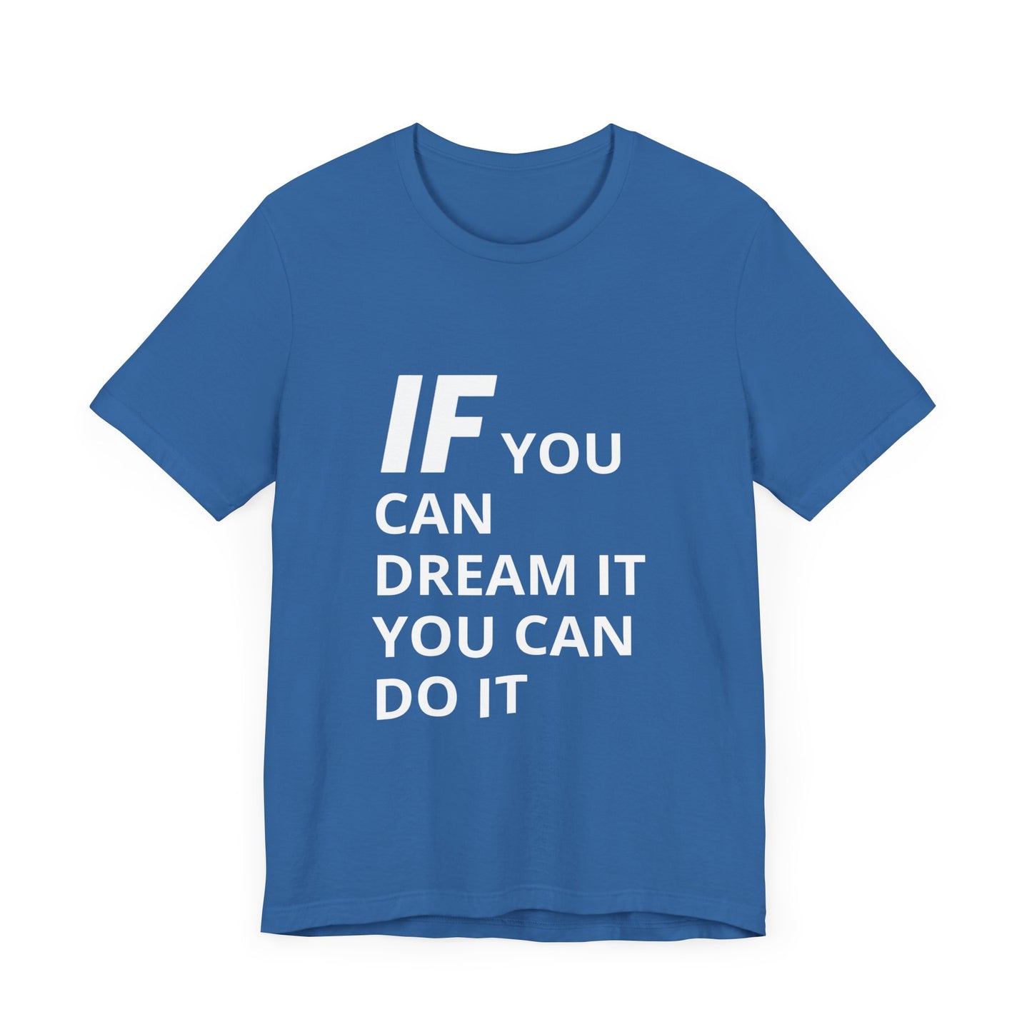 Iron Fit "IF You Can Dream It, You Can Do It" Tee